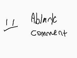 Drawn comment by ア!れにレ@ヒ!@$