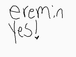 Drawn comment by ScarWolf☆
"eremin Yes!"