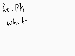 Drawn comment by hand fetis
"Re: PK what"
