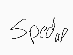 Drawn comment by Zita2017
"Speedup"
