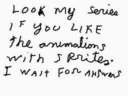Drawn comment by jeromis
"Look my series IF YOU LIKE the animations with srites. I wait For answers"