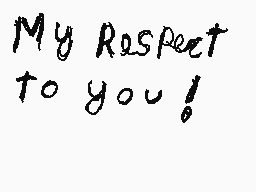Drawn comment by jeromis
"My Respect to you!"