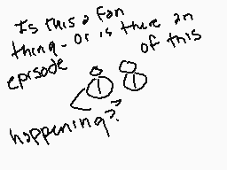 Drawn comment by :33Nepるta±
"Is this, fan thing - or is true in episode of this happening?"