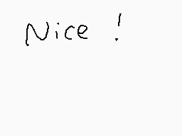 Drawn comment by ♪Miyuki♪
"Nice!"