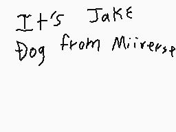 ζωγραφισμενο σχολιο του χρηστη Jake Dog
