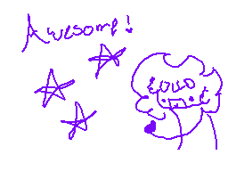 Drawn comment by LillyPadds
"Awesome!"