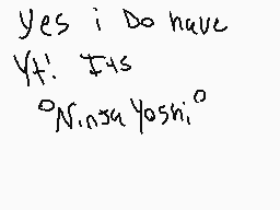 Drawn comment by ÑïñjâYôshî
"Yes i do have Y! This Ninja Yoshi"