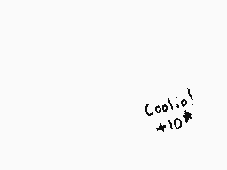 Drawn comment by ToluenZene
"Coolio! +10★"