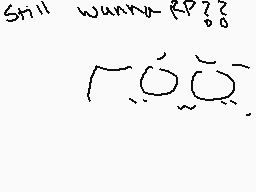 Drawn comment by   ☁JaJa☁
"Still wanna RP??"