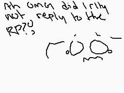 Drawn comment by   ☁JaJa☁
"At once did I really not reply to the RQ?"