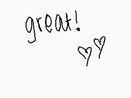 Drawn comment by ニーナ • nina
"great!"