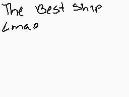 Drawn comment by Pixel
"The Best Ship Lmao"