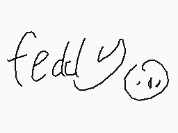 Drawn comment by Undercover
"feddy"