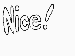 Drawn comment by Tama
"Nice!"