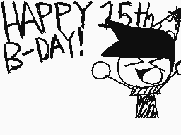 Drawn comment by Tama
"HAPPY 25th B-DAY!"