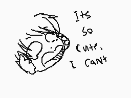 Drawn comment by ～uglyduck～
"Its so cute. I can't"