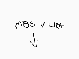 Drawn comment by DsOwner
"MBS V WOA"