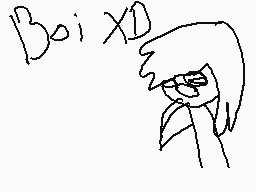 Drawn comment by GalaxyPepp
"Boi XD"