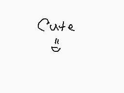 Drawn comment by Meggiemöö
"Cute"