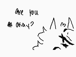 Drawn comment by poptart
"are you okay?"
