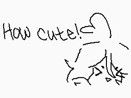 Drawn comment by poptart
"How cute!"