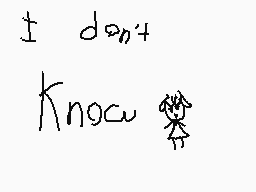 Drawn comment by bosmar
"I don't know"