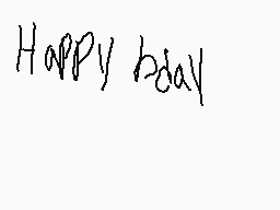 Drawn comment by honey
"Happy bday"