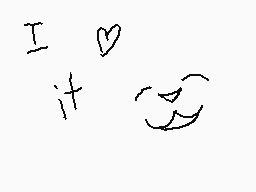 Drawn comment by ★DustpeⓁt★
"I love it"