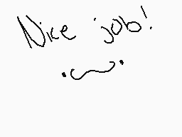 Drawn comment by White☆Star
"Nice job!"