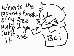 Drawn comment by Olliミ
"what's the point of making a face if you can't use it. Boi"