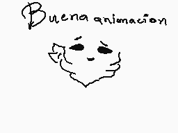 Drawn comment by Ⓛ×VDNek×Ⓡ
"Buena animación"