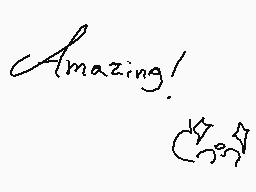 Drawn comment by .:✕Nëk✕:.
"Amazing!"