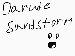Drawn comment by Mrr_trolld
"Darude Sandstorm"