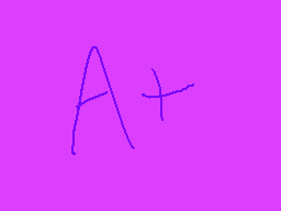 Drawn comment by Yaya x Rob
"A+"