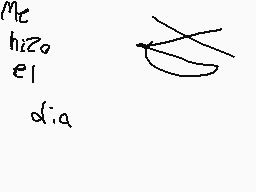 Drawn comment by EDUARDINI™
"Me hizo e1 dia"