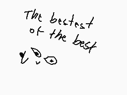 Drawn comment by MLGHROBRIN
"The bestest of the best"