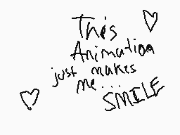 Drawn comment by ♥narancia♥
"This Animation just makes me... SMILE"