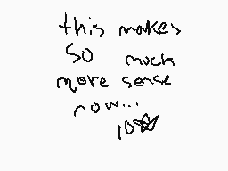 Drawn comment by 「 ëtèléd 」
"this makes so much more sense now..."