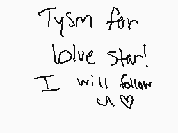 Drawn comment by 「 ëtèléd 」
"Tysm for blue star! I will follow a"