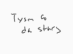 Drawn comment by dei bae<3
"Tyscan dah star>"