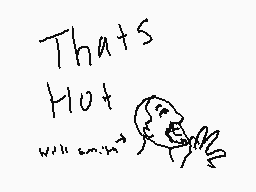 Drawn comment by Littl3XZ
"That's Hot"