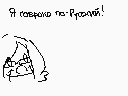 Drawn comment by MummySpeed
"Я говорю по-русски!"