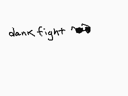 Drawn comment by 〒ⓇⒶⓍⓍ❗
"dank fight 🤖"