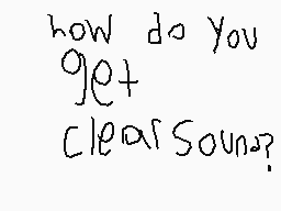 Drawn comment by Sobehia
"how do you get clear sound?"
