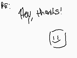 Drawn comment by ScaredyCat
"Hey, thanks!"