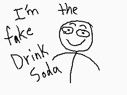 Drawn comment by SFZ
"I'm the fake Drink Soda"