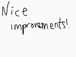 Drawn comment by Nova
"Nice improvamments!"