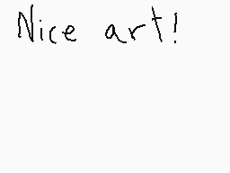 Drawn comment by Nova
"Nice art!"