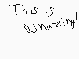 Drawn comment by Nova
"This is amazing!"