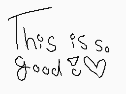 Drawn comment by t0bydaboss
"This is so good!"